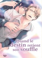Quand le destin retient son souffle - Livre (Manga) - Yaoi - Hana Book