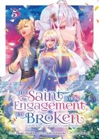 The Saint Whose Engagement Was Broken - Tome 05 - Livre (Manga)