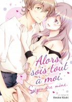 Alors, sois tout � moi - Livre (Manga)
