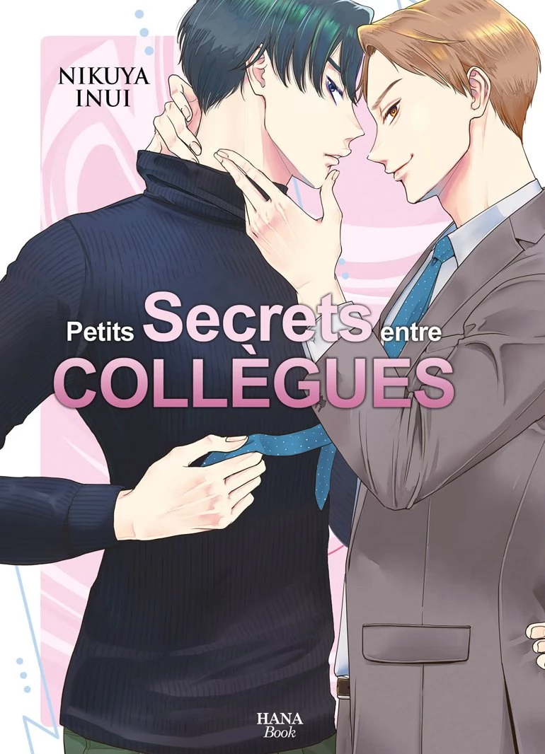 Petits secrets entre collègues - Livre (Manga) - Yaoi - Hana Book - Boy's  Love - Nikuya Inui - Livre (manga)