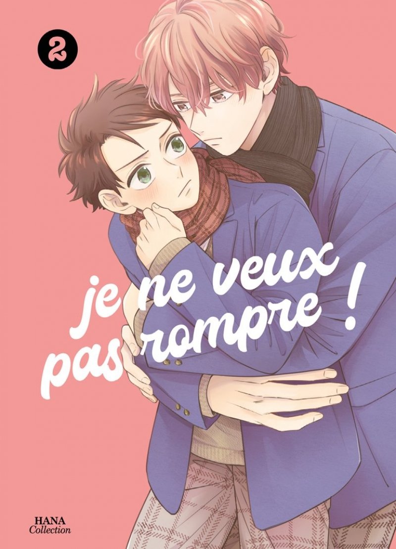 Je ne veux pas rompre ! - Tome 02 - Livre (Manga) - Yaoi - Hana Collection