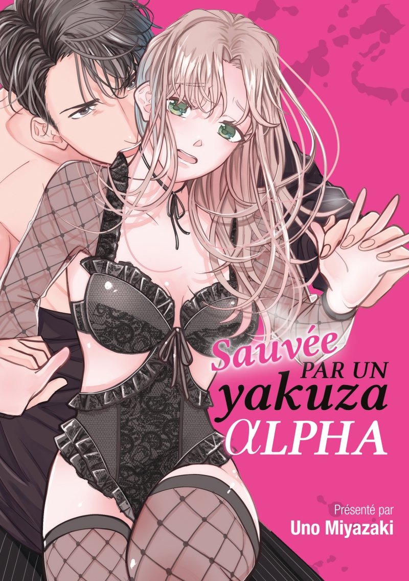 Sauv�e par un yakuza alpha - Livre (Manga)