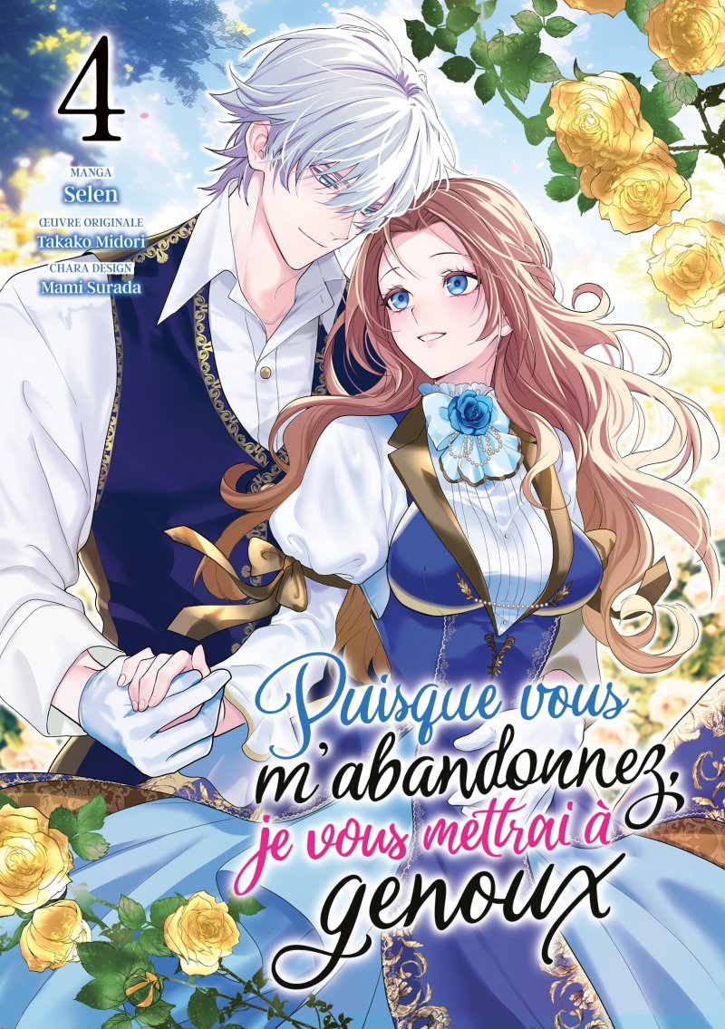 Puisque vous m'abandonnez, je vous mettrai � genoux - Tome 04 - Livre (Manga)