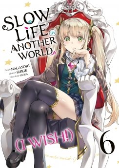 image : Slow Life In Another World (I Wish!) - Tome 06 - Livre (Manga)