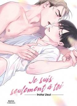 image : Je suis seulement  toi - Livre (Manga) - Yaoi - Hana Book