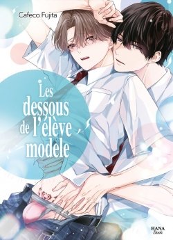 image : Les dessous de l'lve modle - Livre (Manga) - Yaoi - Hana Book