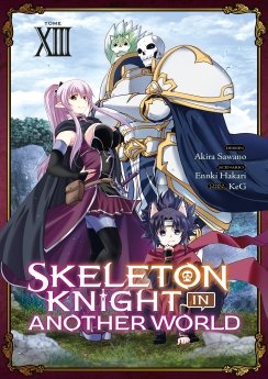 image : Skeleton Knight in Another World - Tome 13 - Livre (Manga)