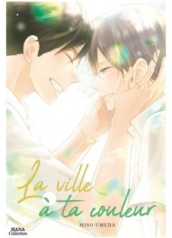 image : La ville  ta couleur - Livre (Manga) - Yaoi - Hana Collection