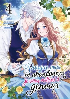 image : Puisque vous m'abandonnez, je vous mettrai � genoux - Tome 04 - Livre (Manga)