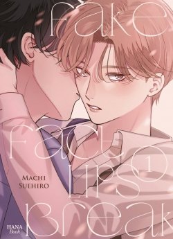 image : Fake Fact Lips Break - Tome 01 - Livre (Manga) - Yaoi - Hana Book