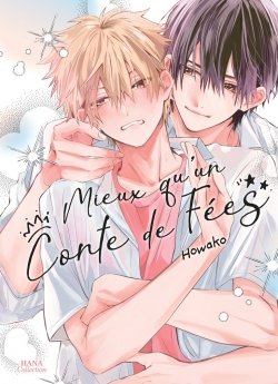 image : Mieux qu'un conte de f�es ! - Livre (Manga) - Yaoi - Hana Collection