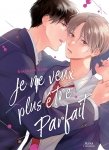 Je ne veux plus etre parfait - Livre (Manga) - Yaoi - Hana Collection
