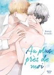 Au plus pr�s de moi - Livre (Manga) - Yaoi - Hana Book